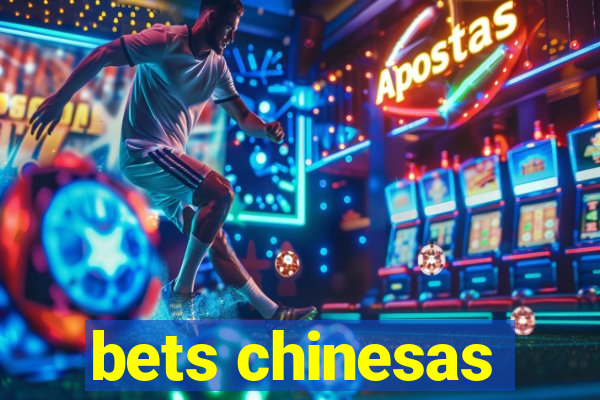 bets chinesas